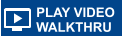 PLAY VIDEO WALKTHRU